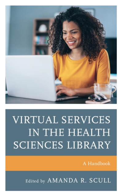 Virtual Services in the Health Sciences Library : A Handbook, EPUB eBook