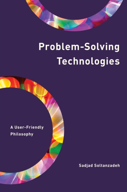 Problem-Solving Technologies : A User-Friendly Philosophy, EPUB eBook