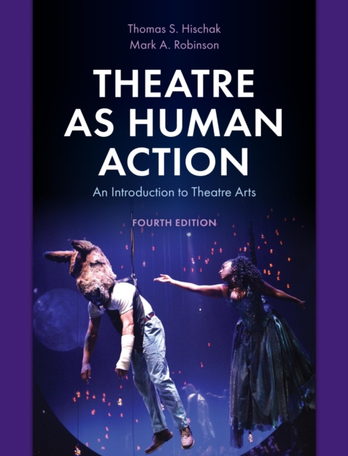 Theatre as Human Action : An Introduction to Theatre Arts, EPUB eBook
