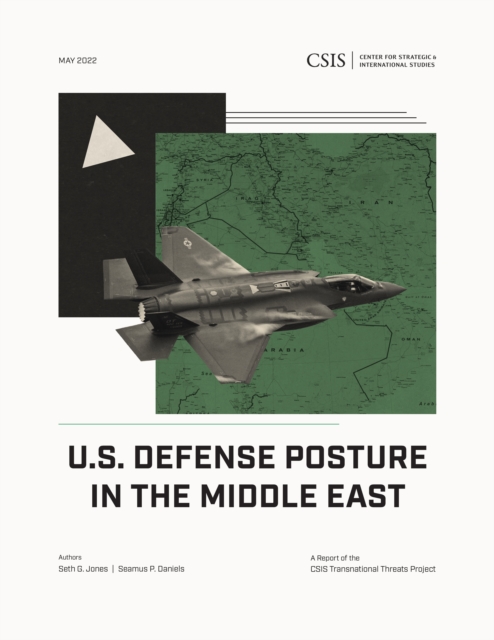 U.S. Defense Posture in the Middle East, Paperback / softback Book