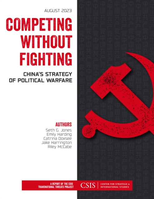 Competing without Fighting : China's Strategy of Political Warfare, Paperback / softback Book