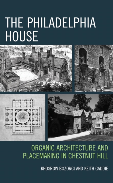Philadelphia House : Organic Architecture and Placemaking in Chestnut Hill, EPUB eBook