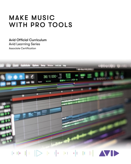 Make Music with Pro Tools : Official Avid Curriculum, EPUB eBook