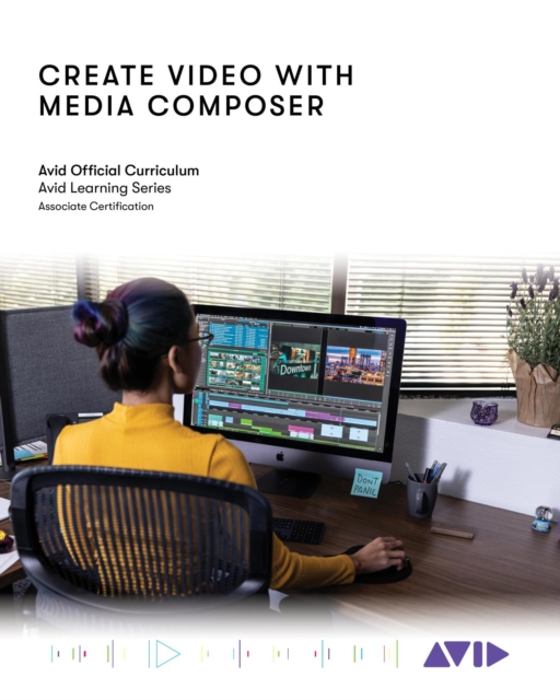 Create Video with Media Composer : Official Avid Curriculum, EPUB eBook