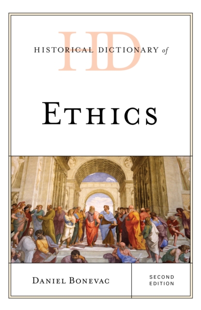 Historical Dictionary of Ethics, Hardback Book