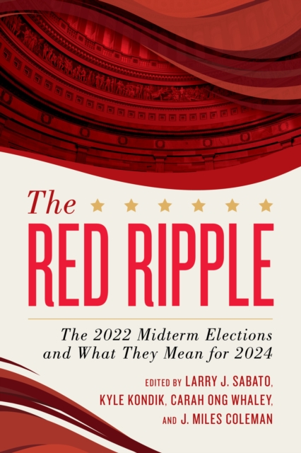 The Red Ripple : The 2022 Midterm Elections and What They Mean for 2024, Paperback / softback Book