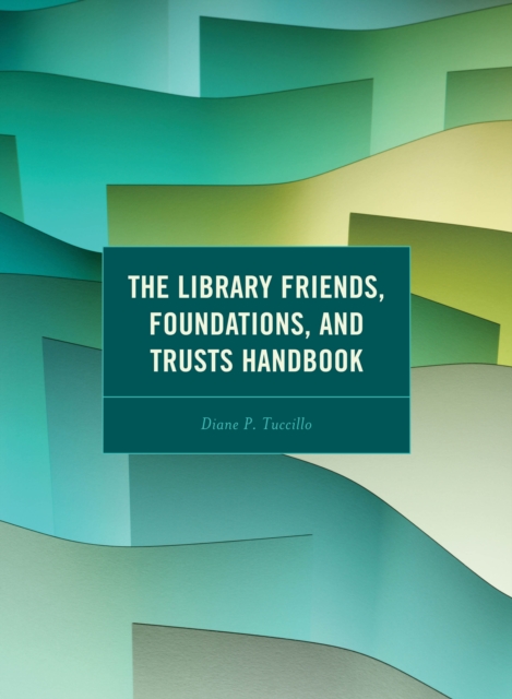 Library Friends, Foundations, and Trusts Handbook, EPUB eBook