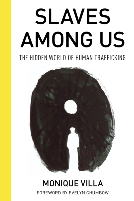 Slaves among Us : The Hidden World of Human Trafficking, Paperback / softback Book