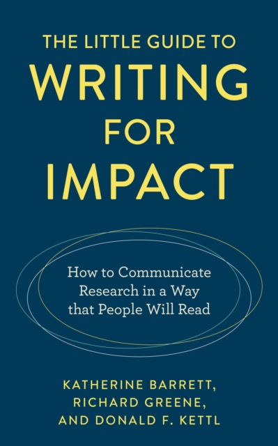 Little Guide to Writing for Impact : How to Communicate Research in a Way that People Will Read, EPUB eBook