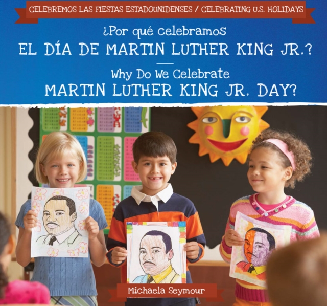 Por que celebramos el Dia de Martin Luther King Jr.? / Why Do We Celebrate Martin Luther King Jr. Day?, PDF eBook