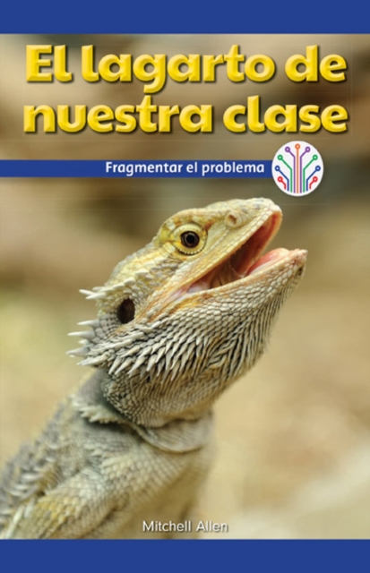 El lagarto de nuestra clase: Fragmentar el problema (Our Class Lizard: Breaking Down the Problem), PDF eBook