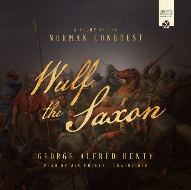 Wulf the Saxon : A Story of the Norman Conquest, eAudiobook MP3 eaudioBook