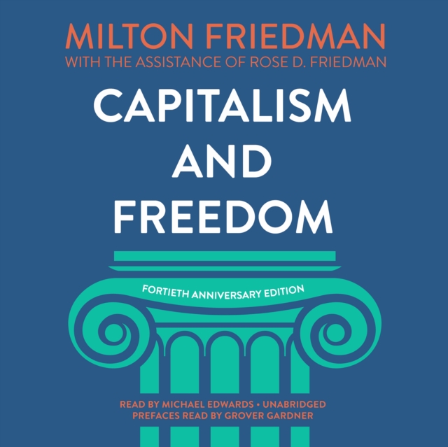 Capitalism and Freedom, Fortieth Anniversary Edition, eAudiobook MP3 eaudioBook