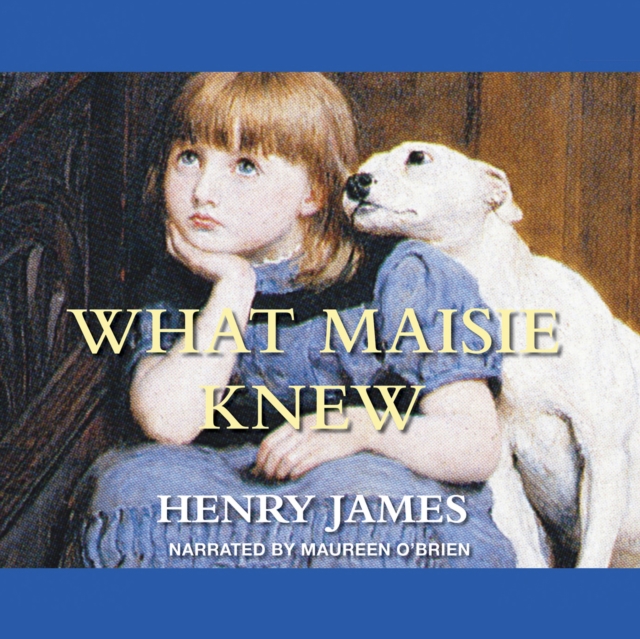 What Maisie Knew, eAudiobook MP3 eaudioBook