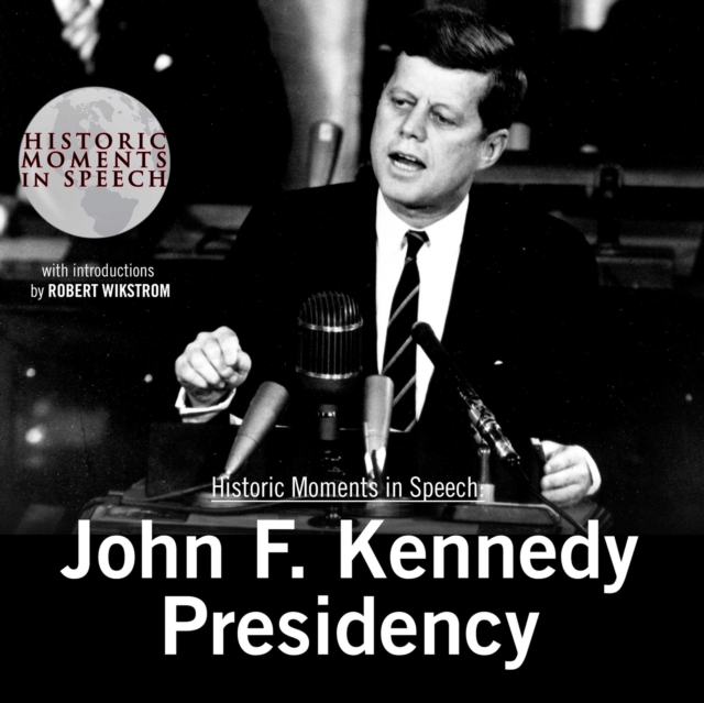 John F. Kennedy Presidency, eAudiobook MP3 eaudioBook