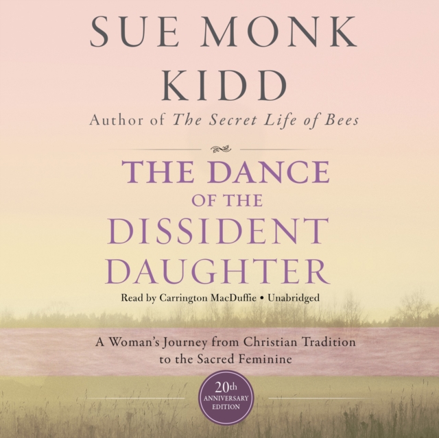 The Dance of the Dissident Daughter, 20th Anniversary Edition, eAudiobook MP3 eaudioBook