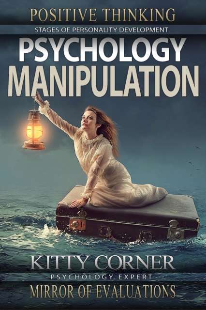 Psychology Manipulation : Stages of Personality Development: Mental Health, Feeling Good, Self Esteem, Personality Psychology, EPUB eBook