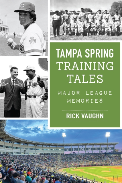 Tampa Spring Training Tales : Major League Memories, EPUB eBook