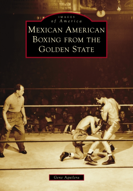 Mexican American Boxing from the Golden State, EPUB eBook