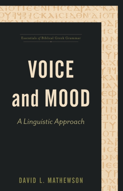 Voice and Mood - A Linguistic Approach, Paperback / softback Book