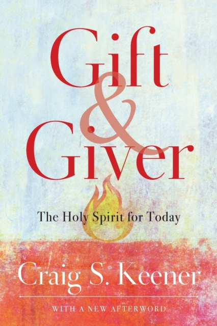 Gift and Giver - The Holy Spirit for Today, Paperback / softback Book