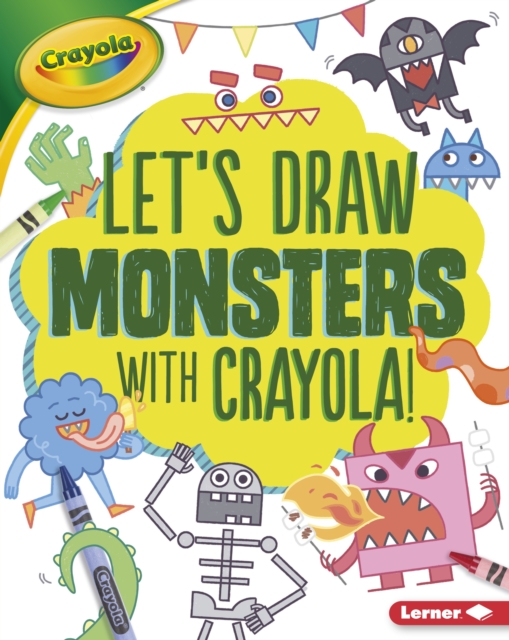 Let's Draw Monsters with Crayola (R) !, EPUB eBook
