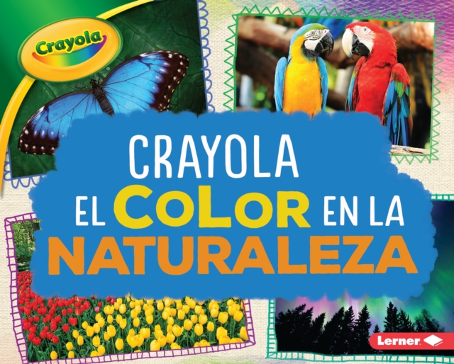 Crayola (R) El color en la naturaleza (Crayola (R) Color in Nature), EPUB eBook