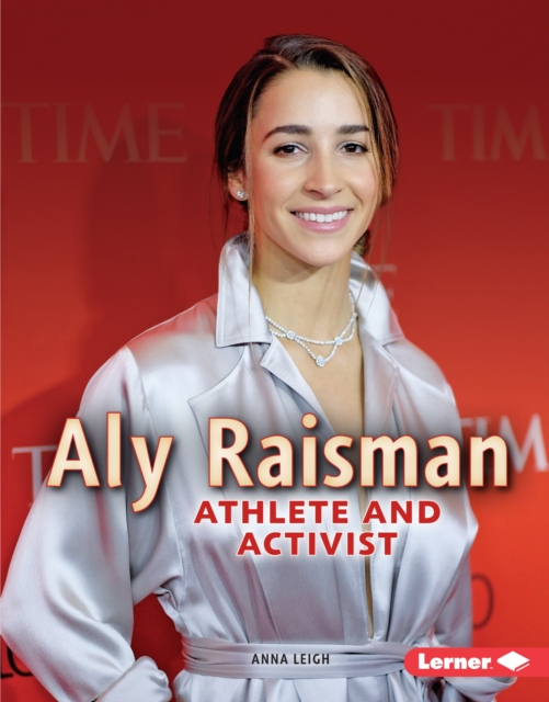 Aly Raisman : Athlete and Activist, EPUB eBook