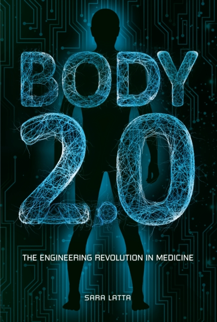 Body 2.0 : The Engineering Revolution in Medicine, EPUB eBook