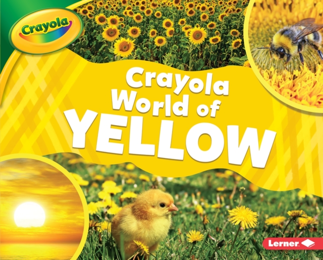 Crayola (R) World of Yellow, EPUB eBook