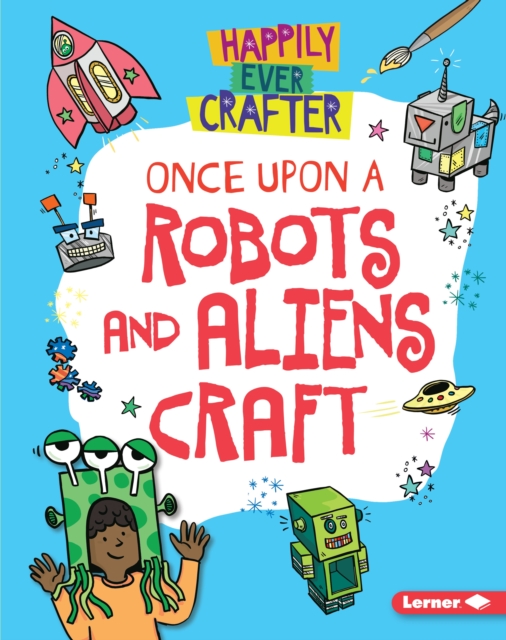 Once Upon a Robots and Aliens Craft, EPUB eBook
