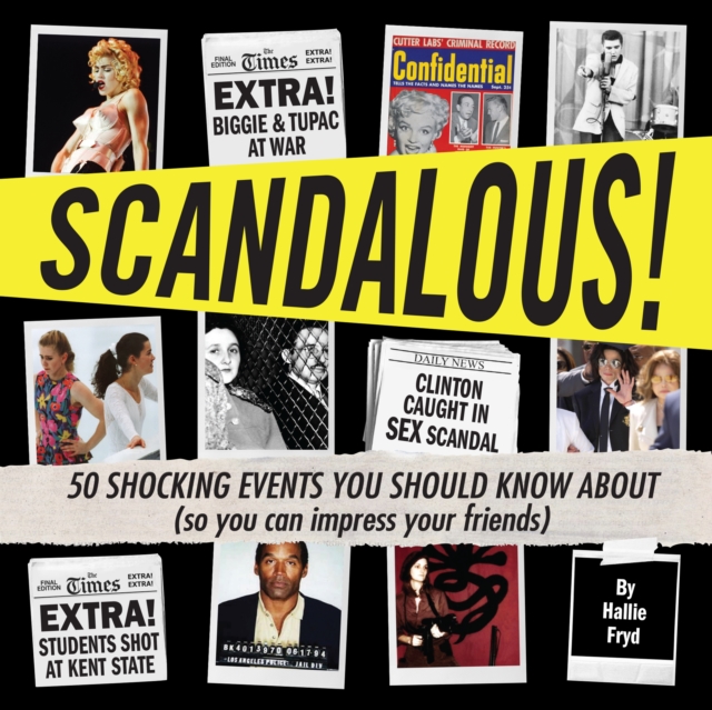 Scandalous! : 50 Shocking Events You Should Know About (So You Can Impress Your Friends), EPUB eBook