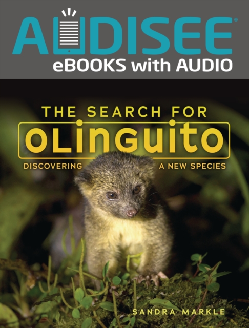 The Search for Olinguito : Discovering a New Species, EPUB eBook