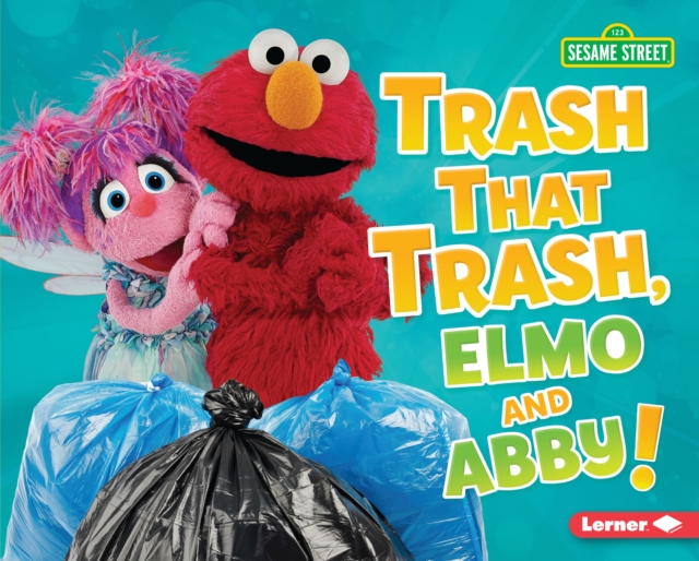 Trash That Trash, Elmo and Abby!, EPUB eBook