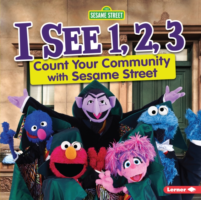 I See 1, 2, 3 : Count Your Community with Sesame Street (R), EPUB eBook