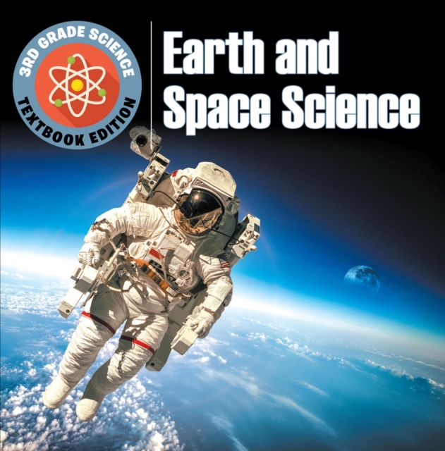 3rd Grade Science: Earth and Space Science | Textbook Edition, EPUB eBook