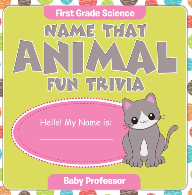 First Grade Science: Name That Animal Fun Trivia, EPUB eBook