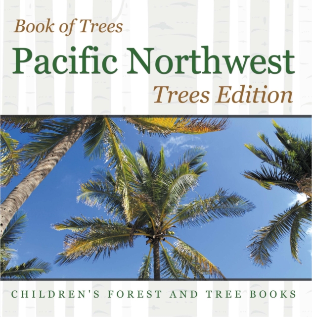 Book of Trees | Pacific Northwest Trees Edition | Children's Forest and Tree Books, EPUB eBook