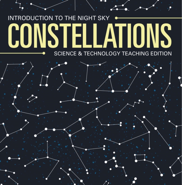 Constellations | Introduction to the Night Sky | Science & Technology Teaching Edition, EPUB eBook