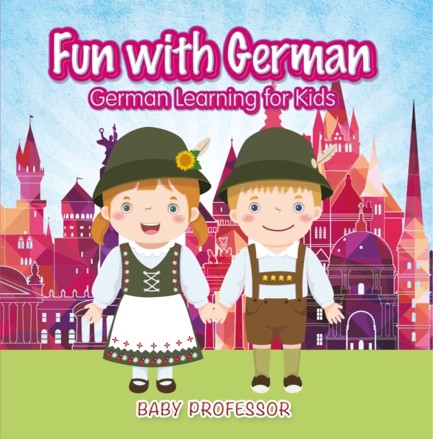 Fun with German! | German Learning for Kids, EPUB eBook