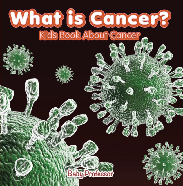 What is Cancer? Kids Book About Cancer, EPUB eBook