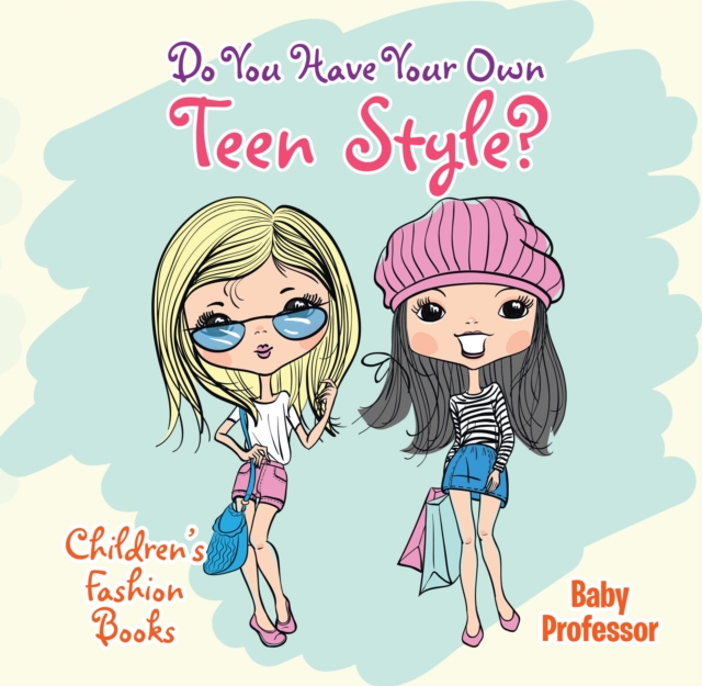 Do You Have Your Own Teen Style? | Children's Fashion Books, EPUB eBook