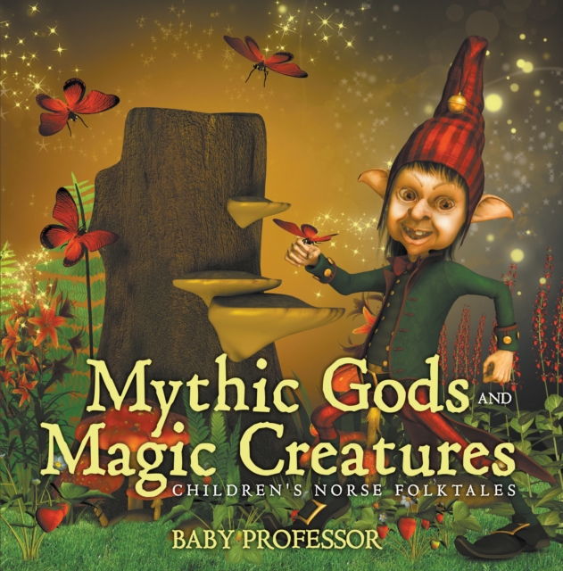 Mythic Gods and Magic Creatures | Children's Norse Folktales, EPUB eBook