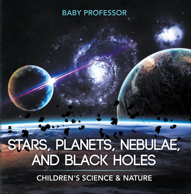 Stars, Planets, Nebulae, and Black Holes | Children's Science & Nature, EPUB eBook