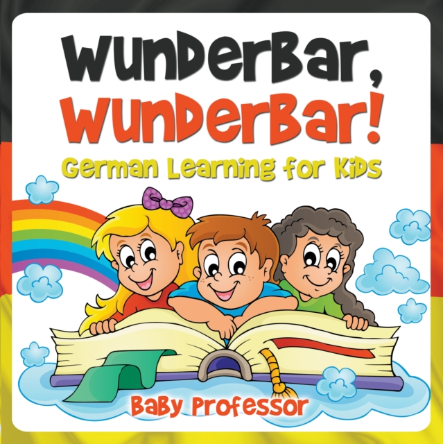 Wunderbar, Wunderbar! | German Learning for Kids, EPUB eBook