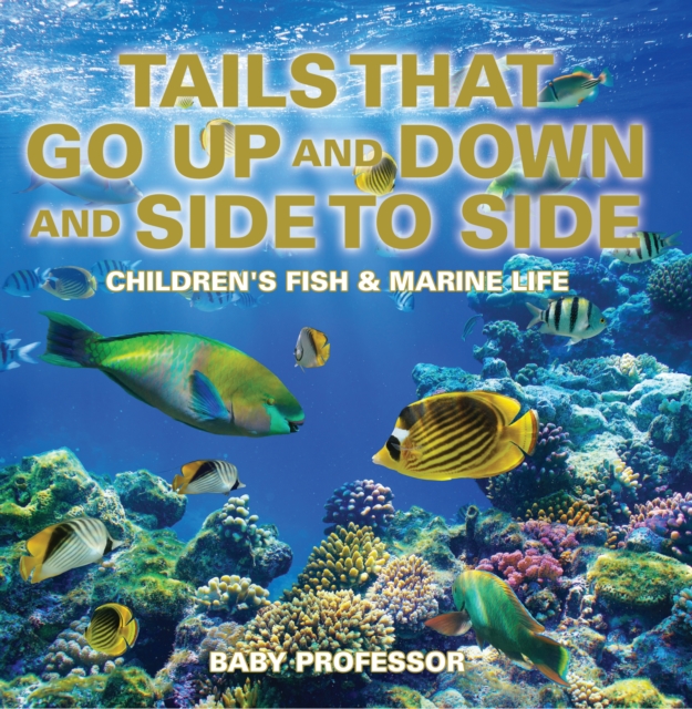 Tails That Go Up and Down and Side to Side | Children's Fish & Marine Life, EPUB eBook