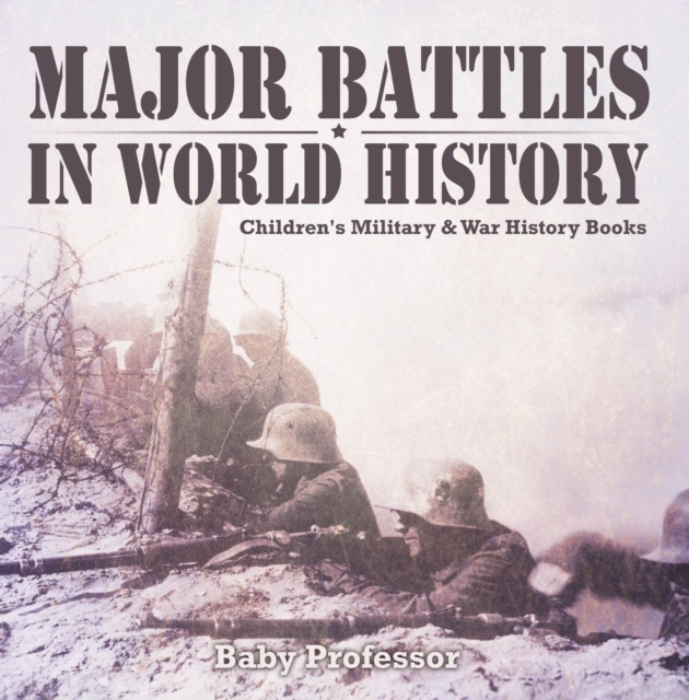 Major Battles in World History | Children's Military & War History Books, EPUB eBook