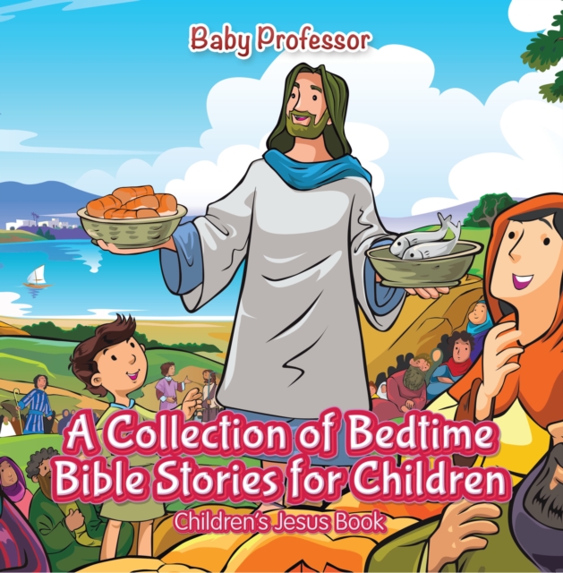 A Collection of Bedtime Bible Stories for Children | Children's Jesus Book, EPUB eBook
