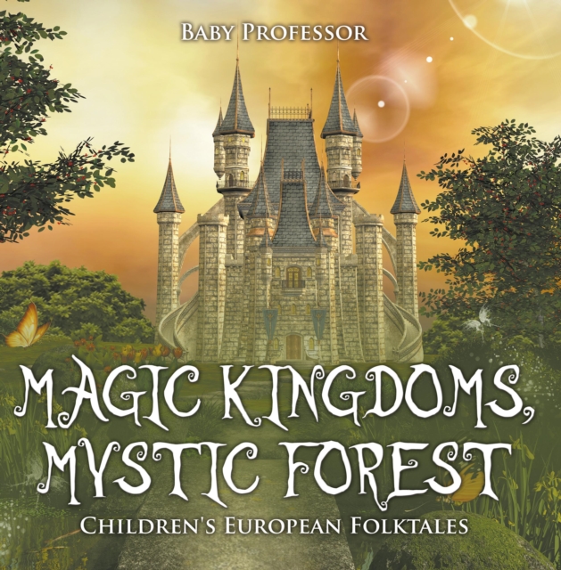 Magic Kingdoms, Mystic Forest | Children's European Folktales, EPUB eBook