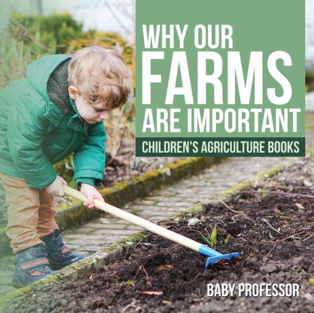Why Our Farms Are Important - Children's Agriculture Books, EPUB eBook